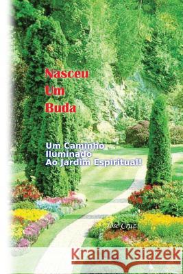 Nasceu Um Buda Jose Cruz 9781470103996 Createspace - książka