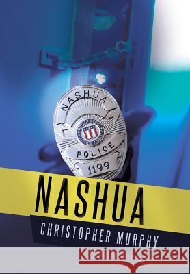 Nashua Christopher Murphy 9781458211101 Abbott Press - książka