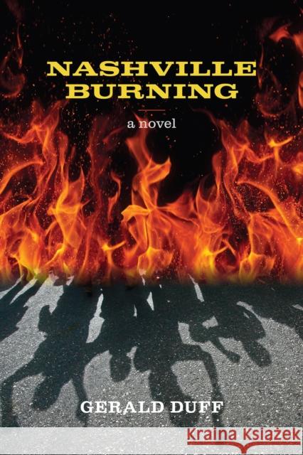 Nashville Burning Gerald Duff 9780875656670 Texas Christian University Press - książka