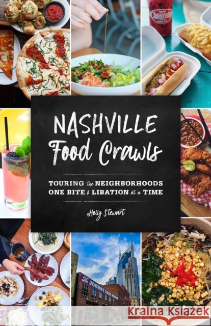 Nashville Food Crawls: Touring the Neighborhoods One Bite and Libation at a Time  9781493045143 Globe Pequot Press - książka