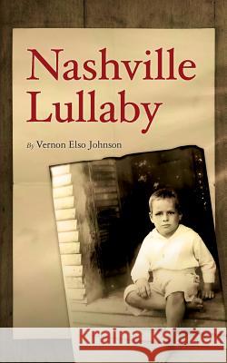 Nashville Lullaby Vernon Elso Johnson 9781493576173 Createspace - książka