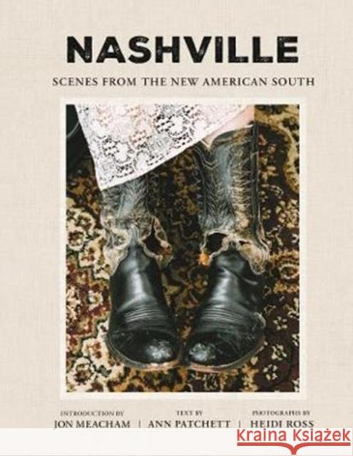 Nashville: Scenes from the New American South Ann Patchett Heidi Ross Jon Meacham 9780062821447 Harper Design - książka