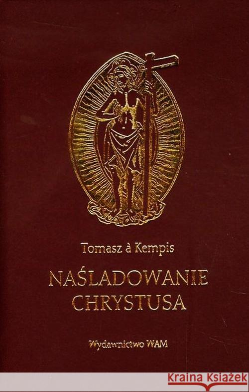 Naśladowanie Chrystusa MIX Kempis a Tomasz 9788370972172 WAM - książka