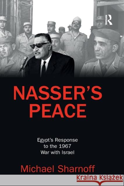 Nasser's Peace: Egypt's Response to the 1967 War with Israel Michael Sharnoff 9780367182540 Routledge - książka