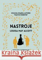 Nastroje. Wydanie ilustrowane Louisa May Alcott 9788382411010 MG - książka