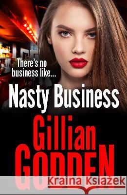 Nasty Business: A gritty gangland thriller that you won't be able to put down Gillian Godden 9781802801156 Boldwood Books Ltd - książka
