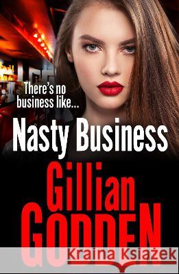 Nasty Business: A gritty gangland thriller that you won't be able to put down Gillian Godden 9781802801170 Boldwood Books Ltd - książka