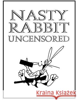 Nasty Rabbit Uncensored D. Talada 9780692124116 Former Brothers - książka