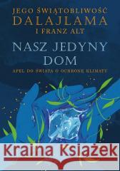 Nasz jedyny dom Dalajlama, Franz Alt 9788395993879 Vimala - książka