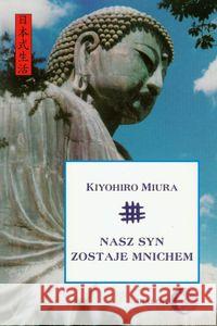 Nasz syn zostaje mnichem Miura Kiyohiro 9788388939273 Dialog - książka