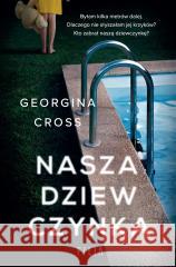 Nasza dziewczynka Georgina Cross, Klaudia Wyrwińska 9788382802320 Filia - książka