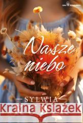 Nasze niebo Sylwia Kubik 9788368031171 Emocje - książka