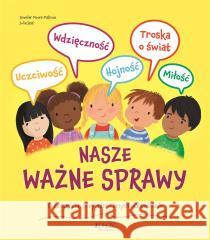 Nasze ważne sprawy. O szczęściu, przyjaźni i.. Jennifer Moore-Mallinos, Julia Seal, Karolina Tud 9788381444620 Jedność - książka