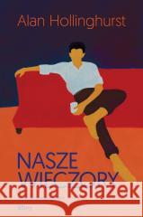Nasze wieczory Alan Hollinghurst 9788368180756 Filtry - książka
