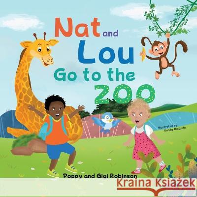 Nat and Lou Go to the Zoo: a Little Lou Book Poppy & Gigi Robinson, Randy Delgado 9798822905122 Palmetto Publishing - książka