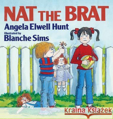 Nat the Brat Angela Hunt Blanche Sims 9781732199026 Hunthaven Press - książka