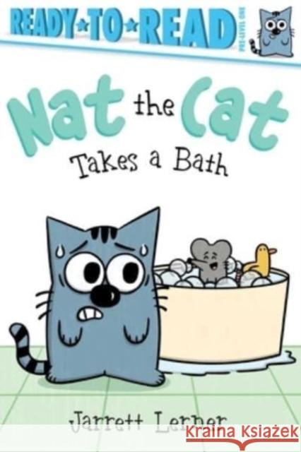 Nat the Cat Takes a Bath: Ready-to-Read Pre-Level 1 Jarrett Lerner Jarrett Lerner 9781665918947 Simon Spotlight - książka