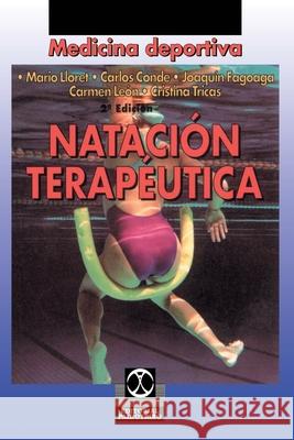 Natacion Terapeutica Mario Lloret Riera Carlos Conde Bonachera Joaquin Fagoaga Mata 9780595207534 iUniverse - książka