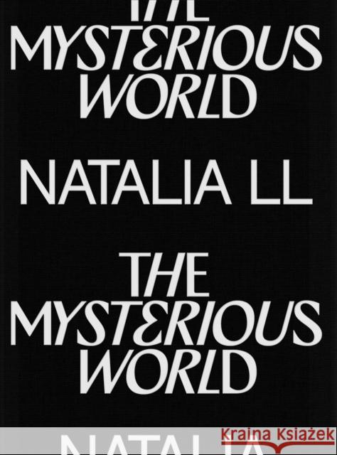 Natalia LL: The Mysterious World Natalia LL 9783903572133 Verlag Fur Moderne Kunst - książka