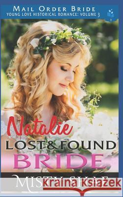 Natalie - Lost & Found Bride: Mail Order Bride Pure Read Misty Shae 9781983223556 Independently Published - książka