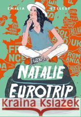 Natalie Eurotrip Emilia Szelest 9788328910539 Editio - książka