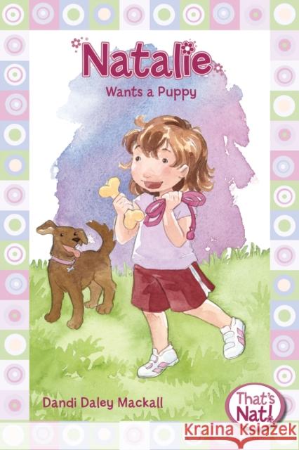 Natalie Wants a Puppy Dandi Daley Mackall 9780310715719 Zonderkidz - książka