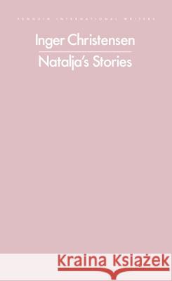 Natalja's Stories Inger Christensen 9780241790465 Penguin Books Ltd - książka