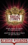 Natasha, Pierre & The Great Comet of 1812 Dave Malloy Leo Tolstoy 9780573702839 Samuel French, Inc.