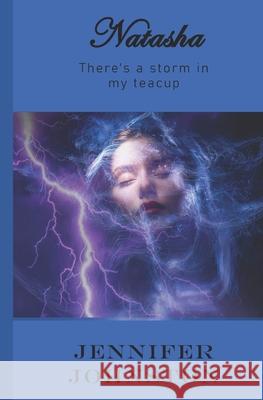 Natasha: There's a storm in my teacup Jennifer Johnston 9780645403633 Jennifer Johnston - książka