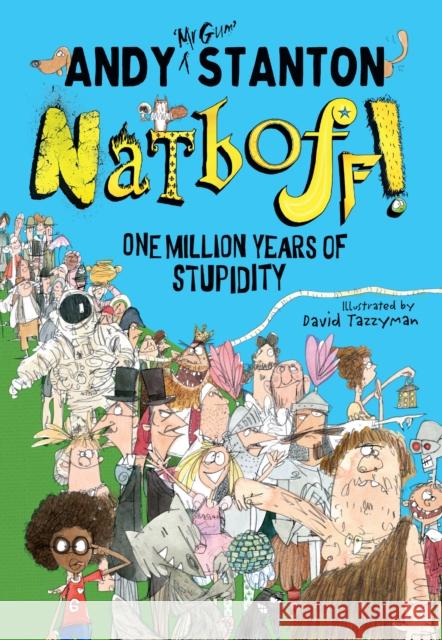 Natboff! One Million Years of Stupidity Andy Stanton 9781405290982  - książka