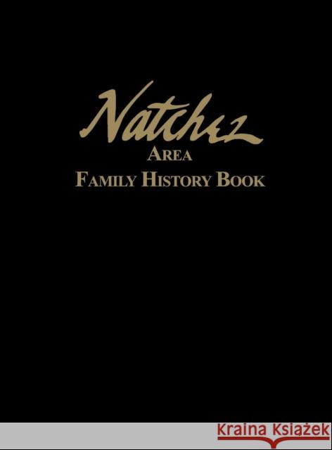 Natchez Area Family History Book Turner Publishing Company 9781563119606 Turner Publishing Company (KY) - książka