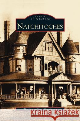 Natchitoches Joyous Coast Foundation, The Joyous Coast Foundation 9781531610159 Arcadia Publishing Library Editions - książka