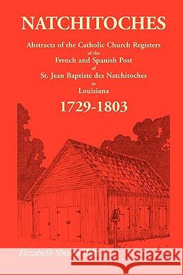 Natchitoches 1729-1803: Abstracts Mills, Elizabeth Shown 9780931069109  - książka