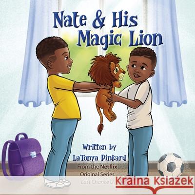 Nate & His Magic Lion Latonya Pinkard Stacy Padula 9781954819320 Briley & Baxter Publications - książka