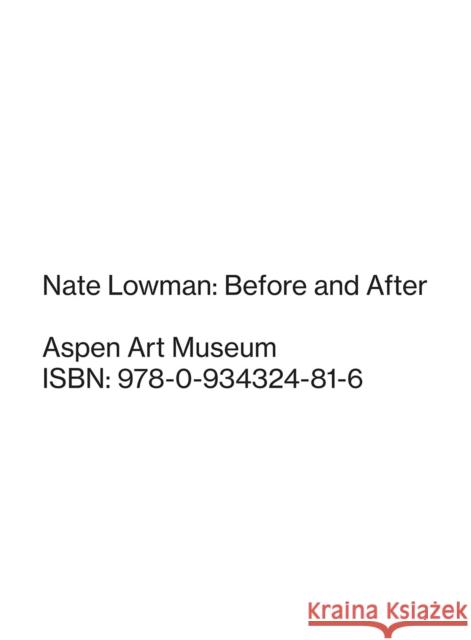 Nate Lowman Nate Lowman 9780934324816 Aspen Art Museum - książka