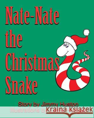 Nate-Nate the Christmas Snake: Illustrated Jimmy Huston Leslie Hodges 9781970022285 Cosworth Publishing - książka