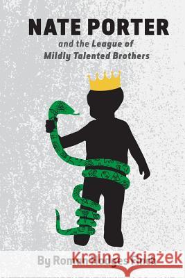 Nate Porter and The League of Mildly Talented Brothers Finch, Roman Hodges 9781519764270 Createspace Independent Publishing Platform - książka