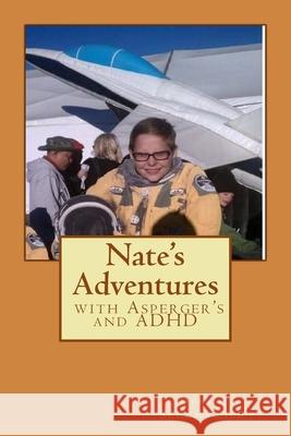 Nate's Adventure's with Asperger's and ADHD Debbie Schumacher 9781500387341 Createspace Independent Publishing Platform - książka