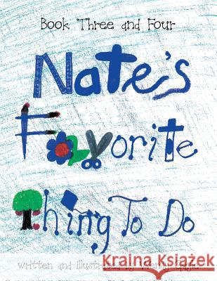 Nate's Favorite Thing To Do Book 3-4: Book 3-4 Gayle, Wendy 9781483619705 Xlibris Corporation - książka