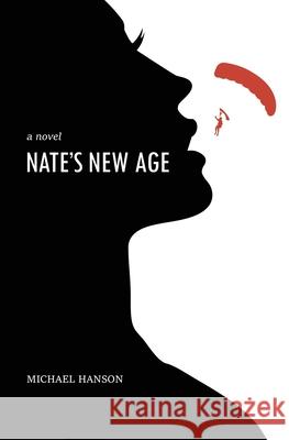 Nate's New Age Michael Hanson 9781636495415 Atmosphere Press - książka