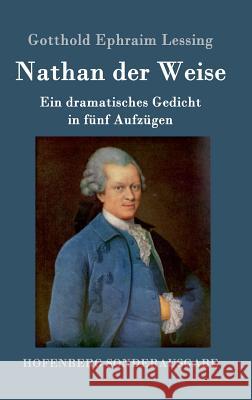 Nathan der Weise: Ein dramatisches Gedicht in fünf Aufzügen Gotthold Ephraim Lessing 9783843076784 Hofenberg - książka