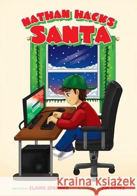 Nathan Hacks Santa Elaine Spanner Pia Reyes 9781038324801 FriesenPress - książka