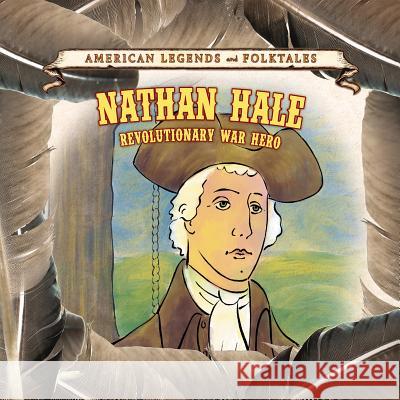Nathan Hale: Revolutionary War Hero Alicia Z. Klepeis Jim Carroll 9781502636911 Cavendish Square Publishing - książka