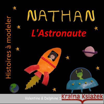 Nathan l'Astronaute Valentine Stephen Delphine Stephen 9781508522874 Createspace - książka