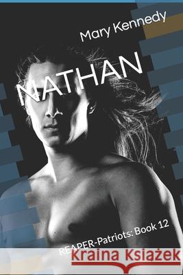 Nathan: REAPER-Patriots: Book 12 Mary Kennedy 9798477284153 Independently Published - książka