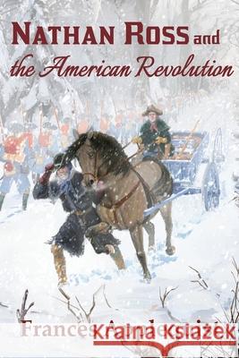 Nathan Ross and the American Revolution Frances Applequist 9781944662448 Convey Ink - książka