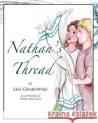 Nathan's Thread Leo Grabowski 9780982237519 Relevant Graces Productions - książka