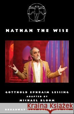 Nathan the Wise Gotthold Ephraim Lessing Michael Bloom 9780881459623 Broadway Play Publishing - książka