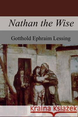 Nathan the Wise Gotthold Ephraim Lessing William Taylor 9781973829959 Createspace Independent Publishing Platform - książka