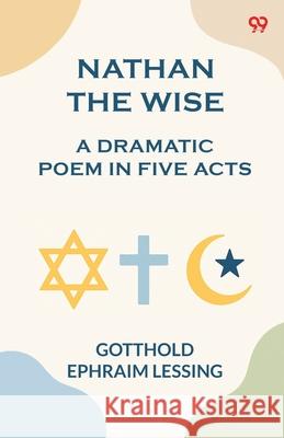 Nathan the Wise a dramatic poem in five acts Gotthold Ephraim Lessing 9789371469081 Double 9 Books - książka